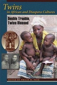 bokomslag Twins in African and Diaspora Cultures: Double Trouble, Twice Blessed