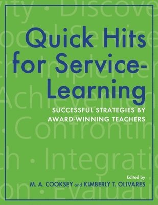 Mary A. Cooksey, Kimberly T. Olivares, M. A. Cooksey - Quick Hits for Service-Learning, Häftad