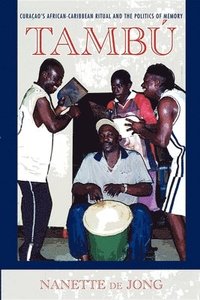 bokomslag Tambú: Curaçao's African-Caribbean Ritual and the Politics of Memory
