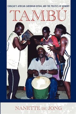 bokomslag Tambú: Curaçao's African-Caribbean Ritual and the Politics of Memory