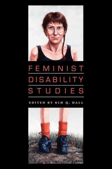 Kim Q. Hall - Feminist Disability Studies, Häftad