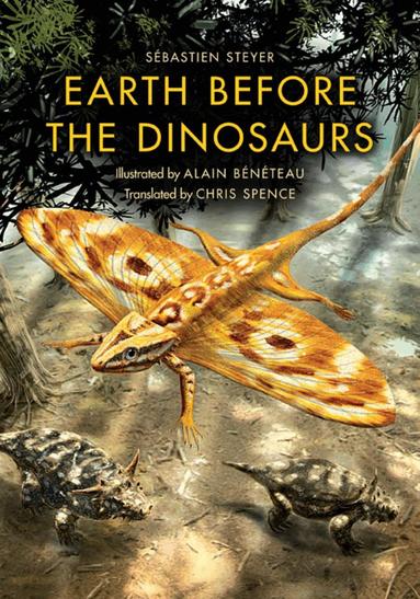 Sébastien Steyer - Earth Before the Dinosaurs, Häftad