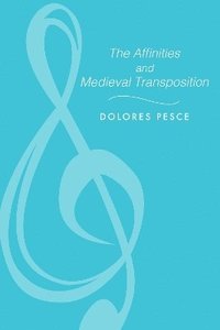 bokomslag Affinities and Medieval Transposition