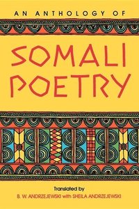 bokomslag An Anthology of Somali Poetry