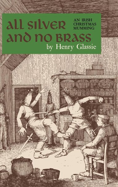 Henry Glassie - All Silver and No Brass, Inbunden
