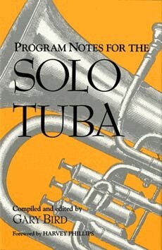 Gary Bird - Program Notes for the Solo Tuba, Inbunden