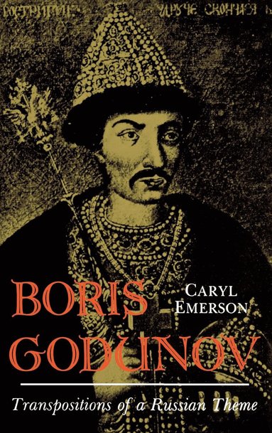 Caryl Emerson - Boris Godunov, Inbunden
