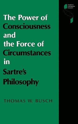 The Power of Consciousness and the Force of Circumstances in Sartre's Philosophy 1