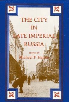 The City in Late Imperial Russia 1