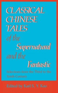 bokomslag Classical Chinese Tales of the Supernatural and the Fantastic