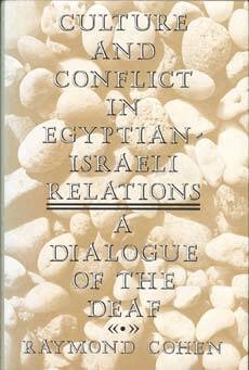 Raymond Cohen - Culture and Conflict in Egyptian-Israeli Relations, Inbunden