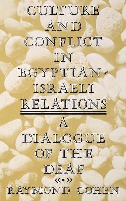 Culture and Conflict in Egyptian-Israeli Relations 1