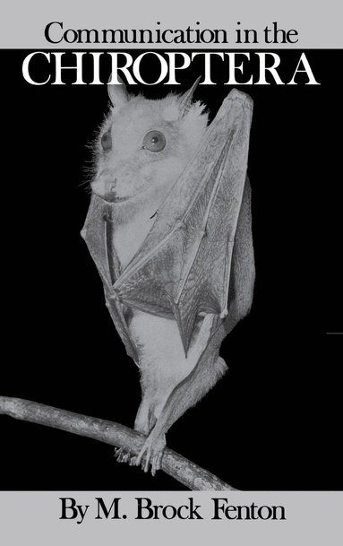 bokomslag Communication in the Chiroptera