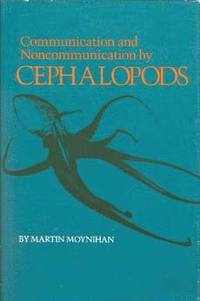 bokomslag Communication and Noncommunication by Cephalopods