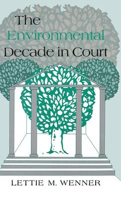 The Environmental Decade in Court 1