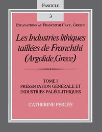 bokomslag Les Industries Lithiques Tailles De Franchthi: Tome 1 Presentation Generale Et Industries Pal Olithiques