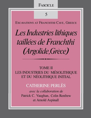 Catherine Perlès - Les Industries Lithiques Taillées De Franchthi (Argolide, Grèce), Volume 2, Häftad