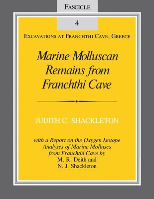Marine Molluscan Remains from Franchthi Cave: Fascicle 4 Excavations at Franchthi Cave, Greece 1
