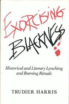 Trudier Harris - Exorcising Blackness, Inbunden