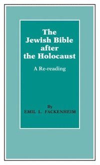 bokomslag The Jewish Bible After the Holocaust: A Re-Reading