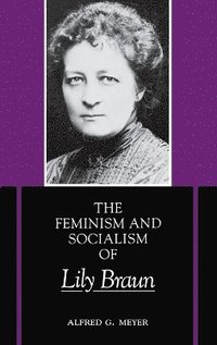 bokomslag The Feminism and Socialism of Lily Braun