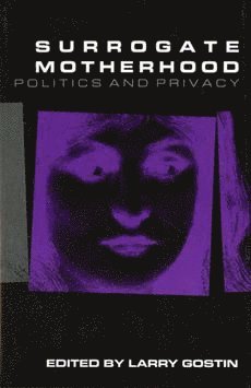 Lawrence O. Gostin, Larry Gostin - Surrogate Motherhood, Inbunden