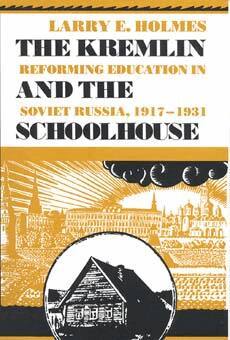 Larry E. Holmes - Kremlin and the Schoolhouse, Inbunden