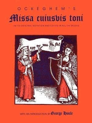 bokomslag Ockeghem's Missa Cuiusvis Toni: In Its Original Notation and Edited in All the Modes