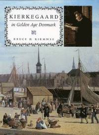 bokomslag Kierkegaard in Golden Age Denmark