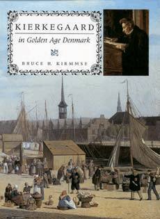 Bruce H. Kirmmse - Kierkegaard in Golden Age Denmark, Inbunden
