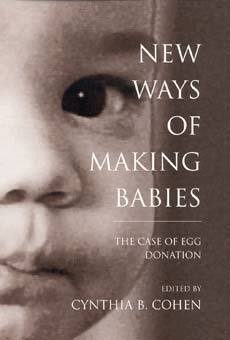 Cynthia B. Cohen - New Ways of Making Babies, Inbunden