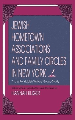 Jewish Hometown Associations and Family Circles in New York 1