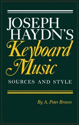 Joseph Haydn's Keyboard Music: Sources and Style 1