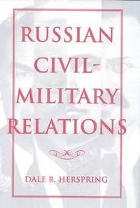 bokomslag Russian Civil-Military Relations