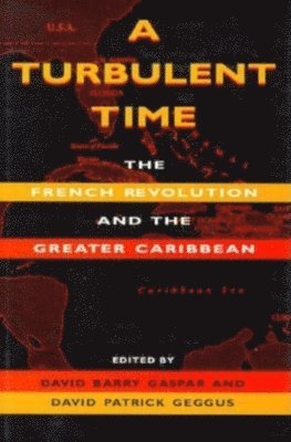 David Barry Gaspar, David Patrick Geggus - Turbulent Time, Inbunden