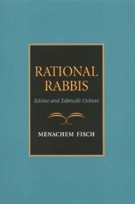 Menachem Fisch - Rational Rabbis, Inbunden