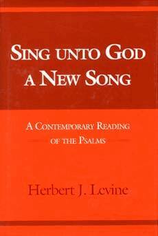 Herbert J. Levine - Sing Unto God a New Song, Inbunden