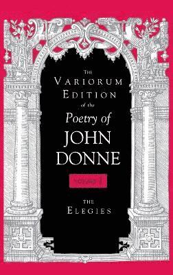 Variorum Edition of the Poetry of John Donne, Volume 2