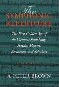 bokomslag The Symphonic Repertoire, Volume II