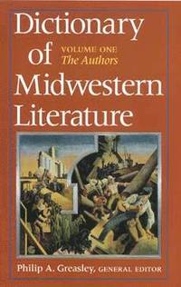 bokomslag Dictionary of Midwestern Literature, Volume 1