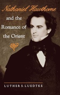 bokomslag Nathaniel Hawthorne and the Romance of the Orient