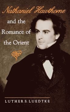 bokomslag Nathaniel Hawthorne and the Romance of the Orient