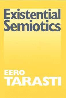 Eero Tarasti - Existential Semiotics, Inbunden