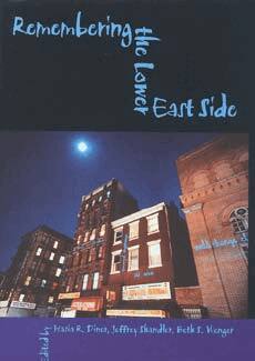Hasia R. Diner, Jeffrey Shandler, Beth S. Wenger - Remembering the Lower East Side, Inbunden