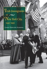 bokomslag Irish Immigrants in New York City, 1945-1995
