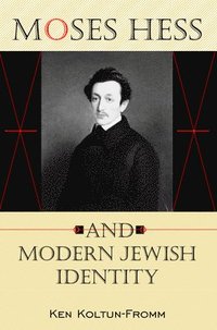 bokomslag Moses Hess and Modern Jewish Identity