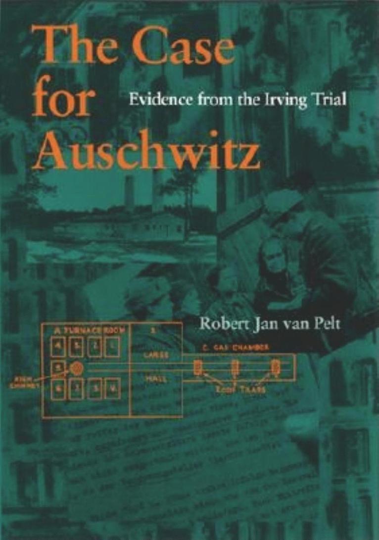 Robert Jan Van Pelt, Robert Jan van Pelt - Case for Auschwitz, Inbunden