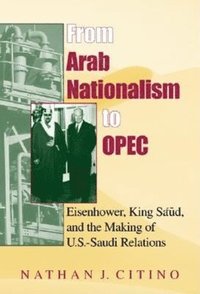 bokomslag From Arab Nationalism to OPEC, second edition
