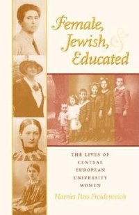 bokomslag Female, Jewish, and Educated