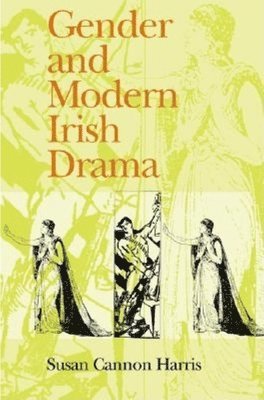 Gender and Modern Irish Drama 1